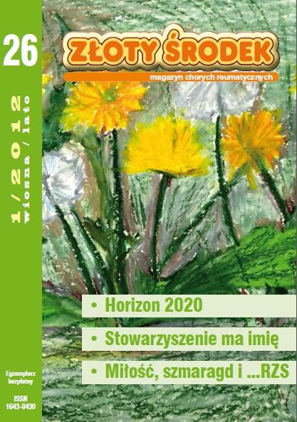 złoty środek nr 26. In this issue: Horizon 2020, Association got a name, Romancing the Stone with ...RA.